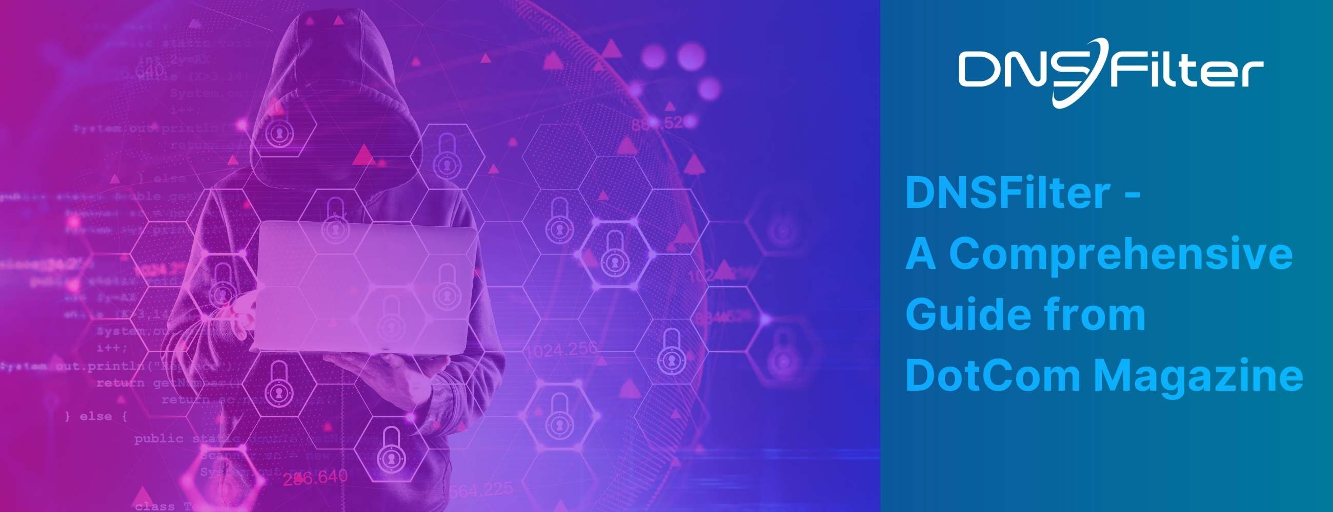 Magazine Must Read Comprehensive Guide to DNSFilter